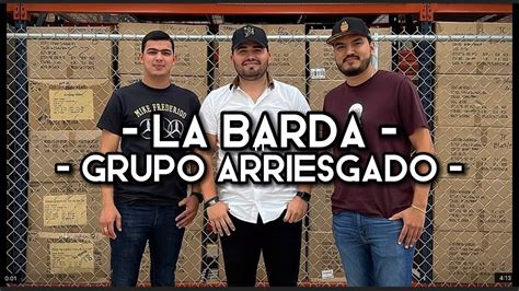Grupo arriesgado la barda. Things To Know About Grupo arriesgado la barda. 